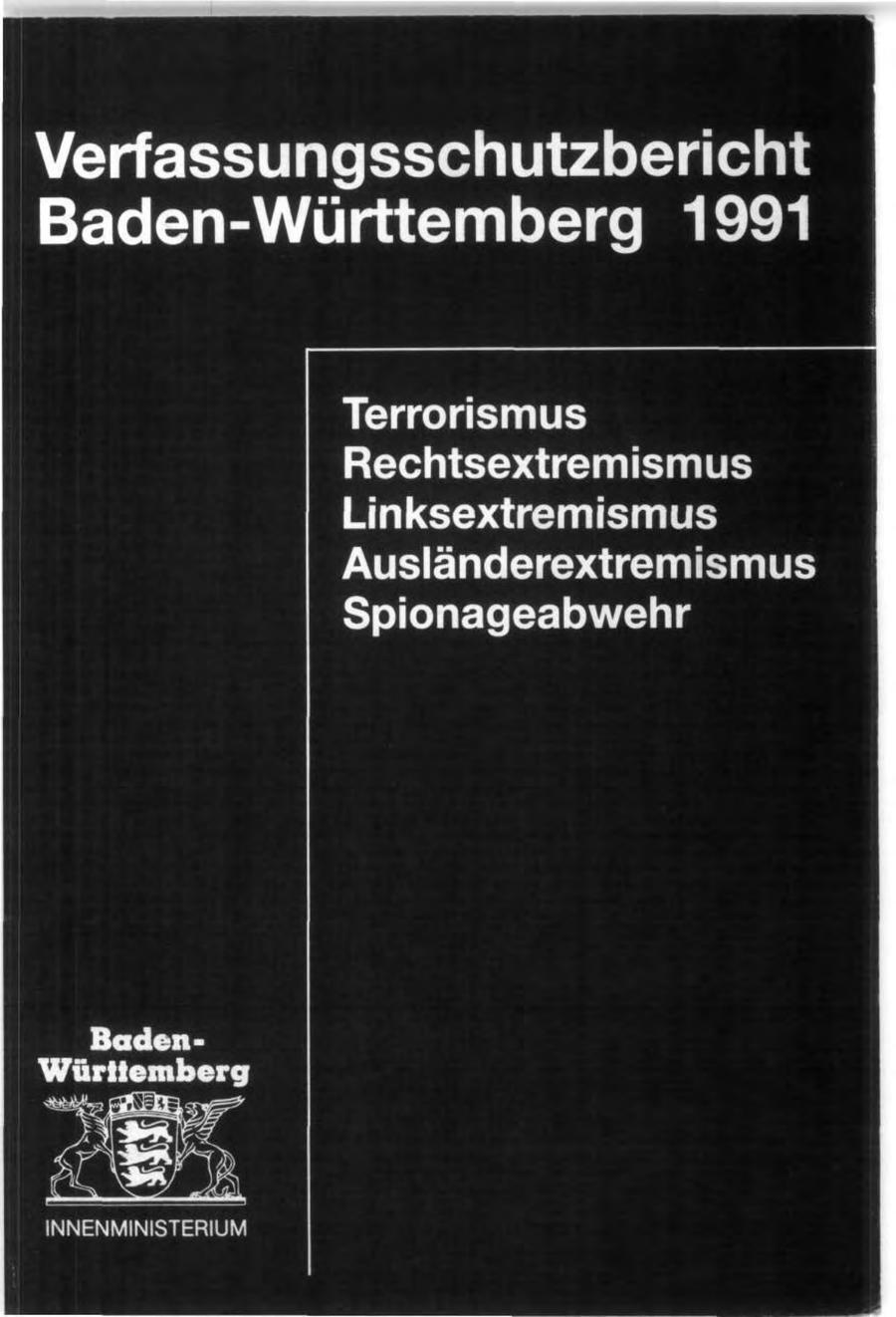 Verfassungsschutzbericht Baden-Württemberg 1991 Terrorismus Rechtsextremismus Linksextremismus Ausländerextremismus Spionageabwehr Baden - Württemberg